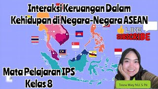 Interaksi Keruangan Dalam Kehidupan di Negara-Negara ASEAN•Mapel IPS {Kelas 8} - Part 1