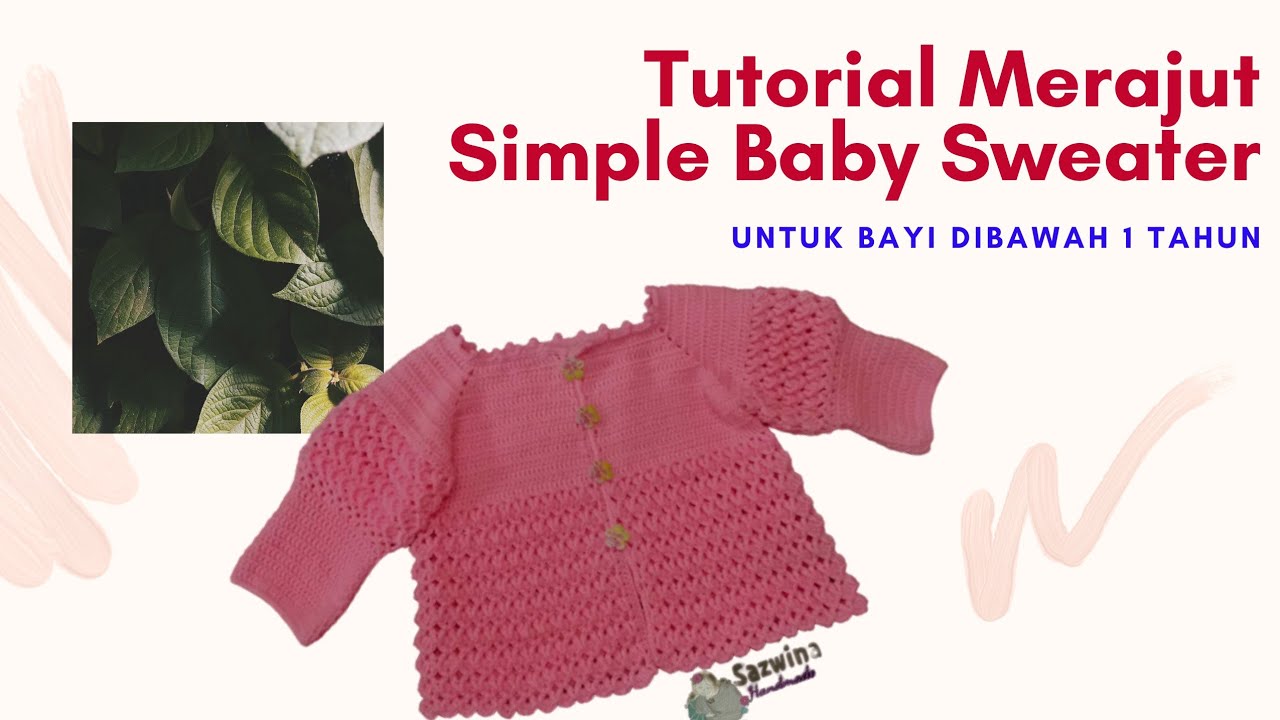 TUTORIAL MEMBUAT BAJU RAJUT || Sweater Bayi - YouTube