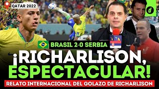 ¿El gol de QATAR 2022?: NARRACIÓN INTERNACIONAL del GOLAZO de RICHARLISON | BRASIL 2-0 SERBIA