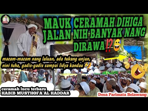 Ceramah Lucu Terbaru Habib Musthofa Al Haddar Di Parimata Belawang ...