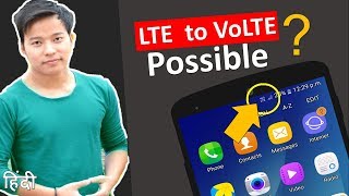 Convert LTE to VoLTE Possible or not on Android Phone kya lte ko volte me convert kr skte hai