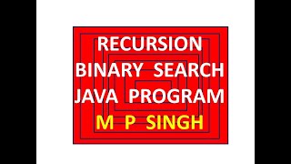 Recursion Binary Search Java Program ISC ( Standard XI and XII ) Lesson 57