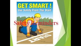 Safety Awareness and Reminders!