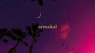 Ormakal  slowed and reverb | Parava |  Malayalam aesthetic lofi song | Dulquer Salman