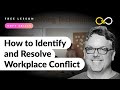 How to Identify and Resolve Workplace Conflict | Conflict Resolution for Professionals Course