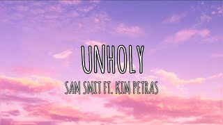 SAM SMIT - UNHOLY (LYRICS) FT. KIM PETRAS