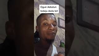 Ogun Adodun todaju