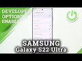 How to Open Developer Options in SAMSUNG Galaxy S22 Ultra - Enter Developer Mode