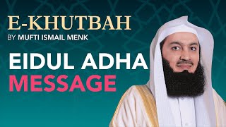 Very Important - Eidul Adha Message | E-Khutbah by Mufti Menk