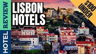 ✅Lisbon Hotels: Best Hotels in Lisbon [Under $100] (2022)