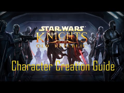 KOTOR Character Creation Guide 2020