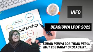 Beasiswa LPDP 2022 (Jika Sudah Punya LoA Bisa Skip Tahapan Seleksi Tes Bakat Skolastik dan....)