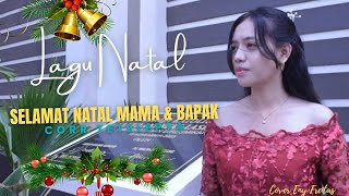 Selamat Natal Mama \u0026 Bapak (Tetelepta) Cover Eny Freitas