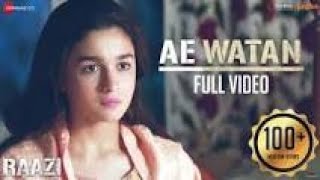 Copy of Ae Watan   Full Video   Raazi   Alia Bhatt   Sunidhi Chauhan   Shankar Ehsaan Loy   Gulzar