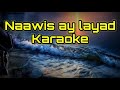 naawis ay layad karaoke instrumental lyrics by herman bugtong kankanaey song