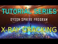 X-RAY CRACKING - Dyson Sphere Program Tutorial Guide Ep 07