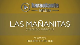 Karaokanta - Dominio Público - Las mañanitas / ( Infantil )