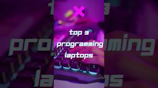 Top 3 Programming Laptops | Best Programming laptops