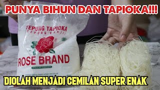 MUDAH DAN ENAK BUAT CEMILAN DARI BIHUN DAN TAPIOKA.SEMUA PASTI SUKA