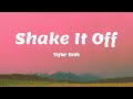 Shake It Off | Taylor Swift [ Lyrics ]