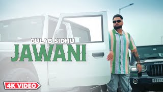 JAWANI - Gulab Sidhu (OFFICIAL VIDEO) Desi Crew | Latest Punjabi Songs 2023