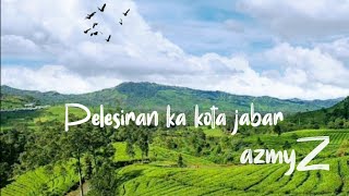 Download Lagu pelesiran ka kota Jabar by azmyZ Sunda virall terb... MP3 Gratis