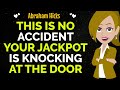 This Is No Accident Your Jackpot Is KnockingAt The Door!✨✅Abraham Hicks 2024