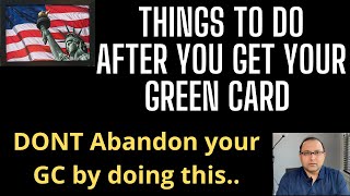 Got Green Card. Now what is next..