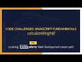 Crushing Codecademy PRO WEB DEVELOPMENT career path Challenge - calculateWeight()