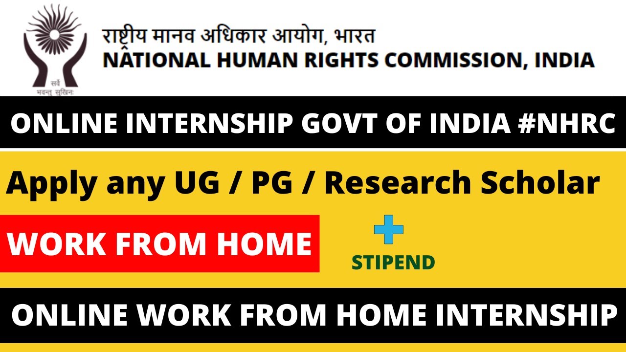 GOVT OF INDIA ONLINE INTERNSHIP | NHRC WORK FROM HOME INTERNSHIP ...