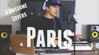 Paris - The Chainsmokers (6 Awesome Covers)