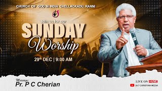 സഭായോഗം, ചെല്ലക്കാട് COG || PASTOR P C CHERIAN || MALAYALAM WORSHIP || 29.12.2024 🔴 LIVE