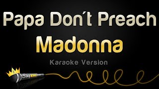 Madonna - Papa Don't Preach (Karaoke Version)