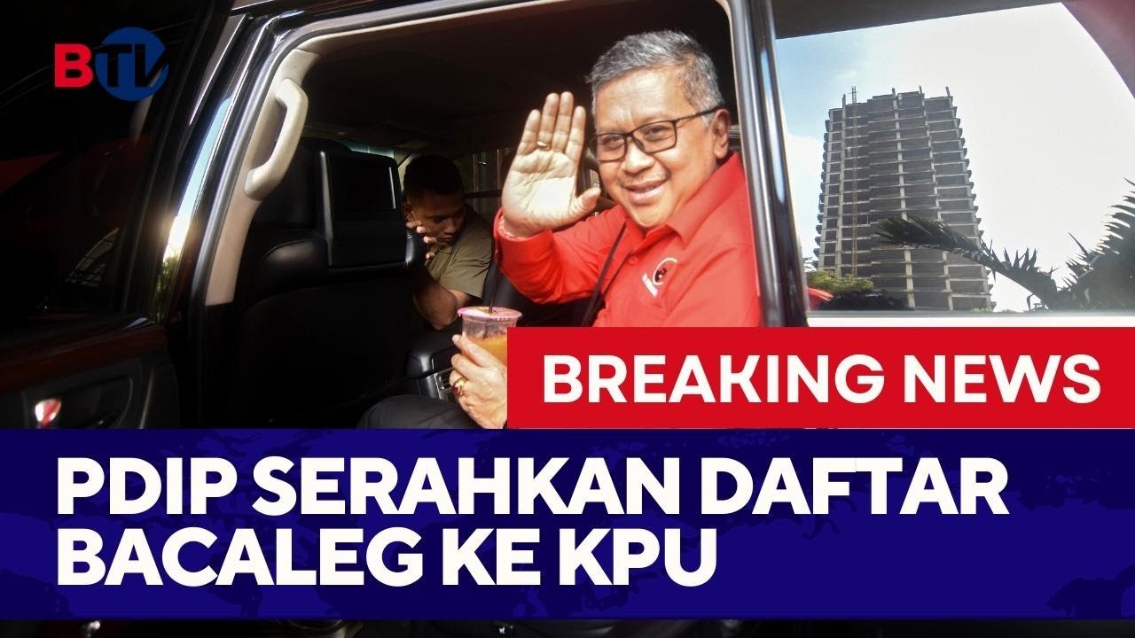 Breaking News | Dipimpin Hasto Kristiyanto, PDIP Serahkan Daftar ...