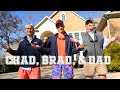 Frat Bros Named Chad, Brad, & Dad