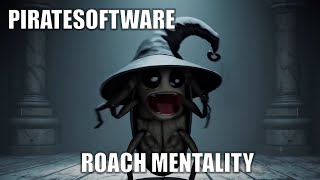 Roach Mentality - PirateSoftware 🎵