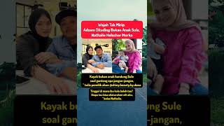 Wajah Tak Mirip, Adzam Dituding Bukan Anak Sule, Nathalie Holscher Murka #viralvideo #fyp #trending