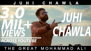 JUHI CHAWLA | Official Music Video | The Great Mohammad Ali (Prod. By Block-2)