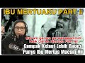 IBU MERTUAKU PART 2 || NAEK DARAH AKU NONTON FILM NII, Macam Nak Naek Pitam