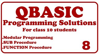 #lQBASIC || Programming Solutions 8 || Class 10 || SUB Procedure || FUNCTION Procedure ||