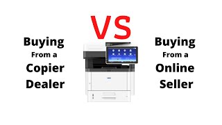 Buying From A Copier Dealer Vs Online