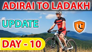 Day 10 - Update┇Adirai to Ladakh Cycle Ride┇#UC_Squad