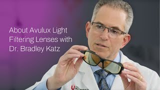 About Avulux Light Filtering Lenses with Dr. Bradley Katz