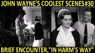 John Wayne's Coolest Scenes #30: Brief Encounter, \