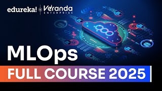 MLOps Full Course [2025] - 12 hour | MLOps for Beginners | What is MLOps? | Edureka Live