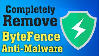 How To Completely Remove ByteFence Antimalware In Windows