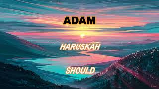 Adam - Haruskah (Lyrics Malay/Eng)