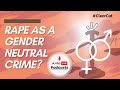 Should Rape Be Seen As A Gender Neutral Crime ? Explained