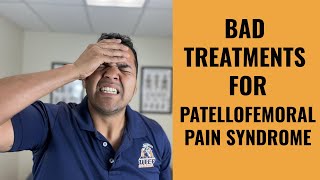 13 Wrong Treatments You Might Be Doing To Worsen Your Patellofemoral Pain Syndrome