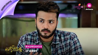 Agnisakshi | ಅಗ್ನಿಸಾಕ್ಷಿ | Episode 895 | Highlights